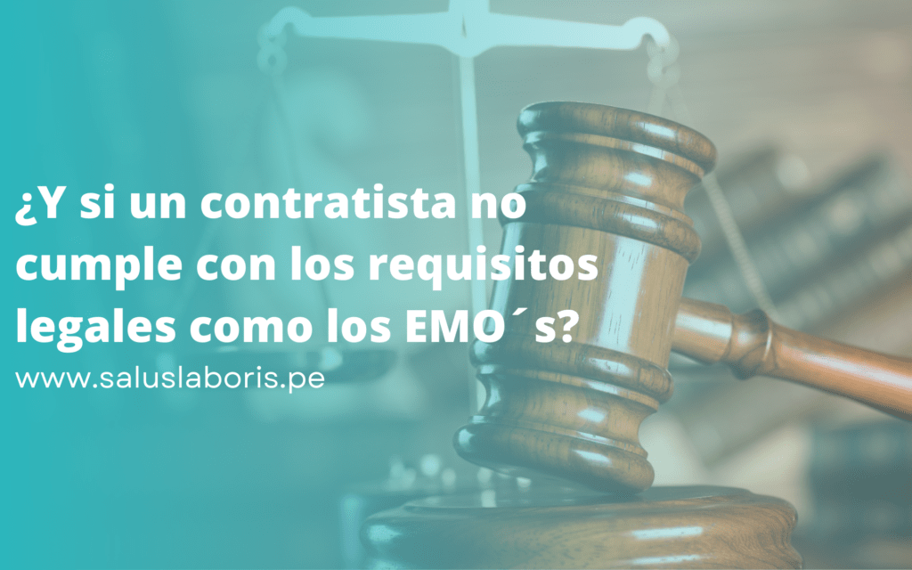 ¿y si un contratista no cumple con los requisitos legales? Examen médico ocupacional en Lima Examen médico ocupacional en Chiclayo Examen medico ocupacional en Provincia Exámenes médicos ocupacionales a nivel nacional Exámenes médicos ocupacionales en Perú.